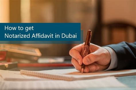 get a notarized affidavit in dubai